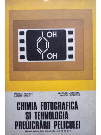 Chimia fotografica si tehnologia prelucrarii peliculei