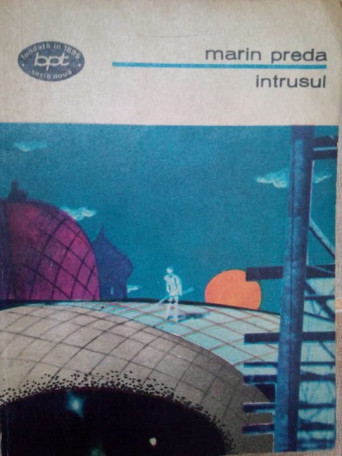 Marin Preda - Intrusul - 1974 - Brosata