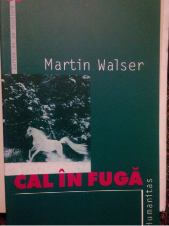 Martin Walser - Cal in fuga - 2004 - Brosata