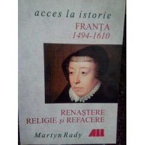 Franta 14941616. Renastere, religie si refacere