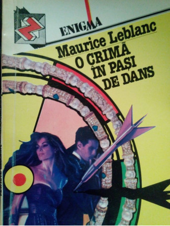 Maurice Leblanc - O crima in pasi de dans - 1992 - Brosata
