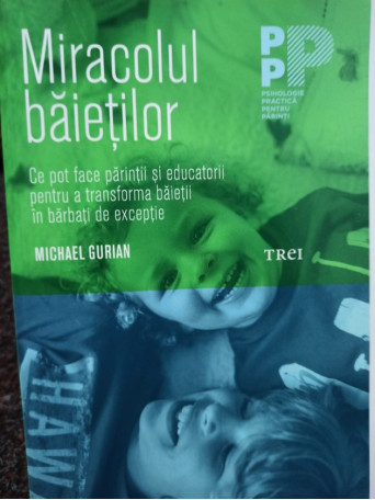 Michael Gurian - Miracolul baietilor - 2017 - Brosata