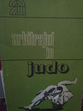 Mihai Platon - Arbitrajul in judo - 1979 - Brosata
