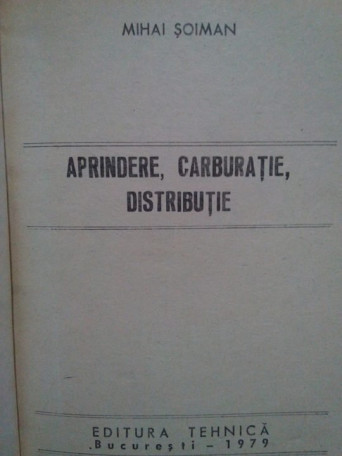 Aprindere, carburatie, distributie