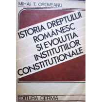 Istoria dreptului romanesc si evolutia institutiilor constitutionale