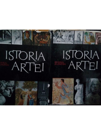 Mihail Alpatov - Istoria artei, 2 vol. - 1967 - Cartonata