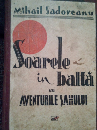 Soarele in balta sau aventurile sahului
