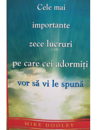 Cele mai importante zece lucruri pe care cei adormiti vor sa vi le spuna