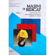 Masini de ridicat, vol. I