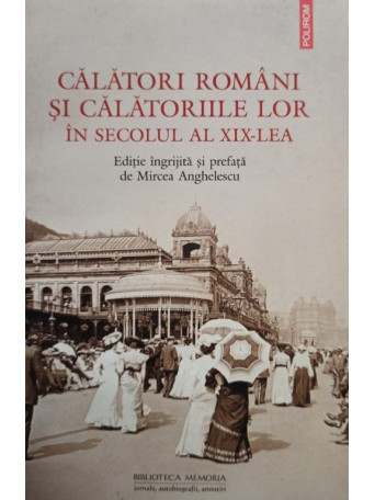 Calatori romani si calatoriile lor in secolul al XIX-lea