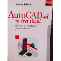 AutoCADul in trei timpi