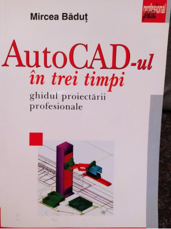 AutoCADul in trei timpi
