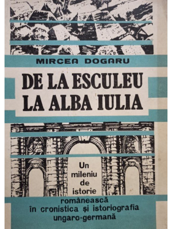 De la Esculeu la Alba Iulia (semnata)