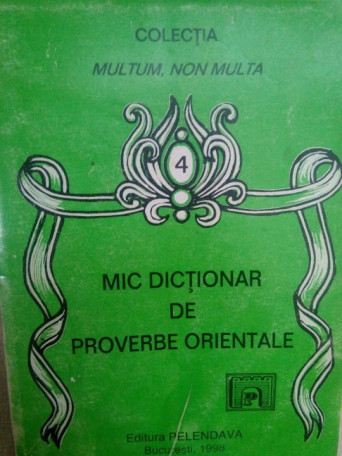 Mircea Duduleanu - Mic dictionar de proverbe orientale - 1998 - Brosata