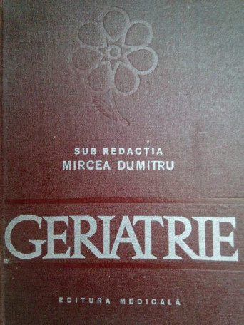 Mircea Dumitru - Geriatrie - 1982 - Cartonata