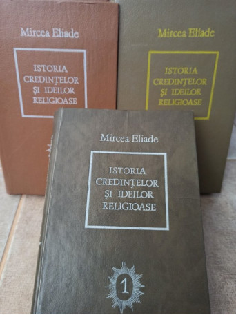 Istoria credintelor si ideilor religioase, 3 vol.