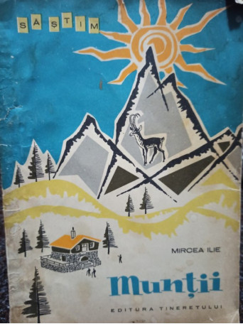 Mircea Ilie - Muntii - 1964 - Brosata