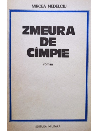 Mircea Nedelciu - Zmeura de campie - 1984 - Brosata