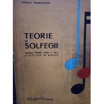 Teorie si solfegii. Manual pentru clasa a VIIIa a scolilor de muzica