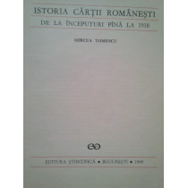 Istoria cartii romanesti de la inceputuri pana la 1918