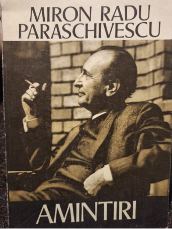 Miron Radu Paraschivescu - Amintiri - 1975 - Brosata
