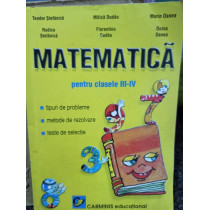 Matematica pentru clasele III - IV