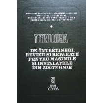 Tehnologia de intretineri, revizii si reparatii pentru masinile si instalatiile din zootehnie