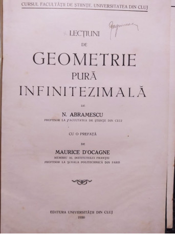 N. Abramescu - Lectiuni de geometrie pura infinitezimala - 1930 - Brosata