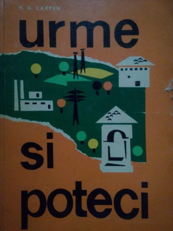 N. D. Carpen - Urme si poteci - 1967 - Brosata