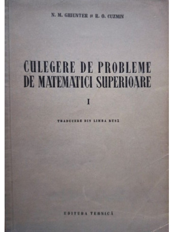 Culegere de probleme de matematici superioare, vol. 1