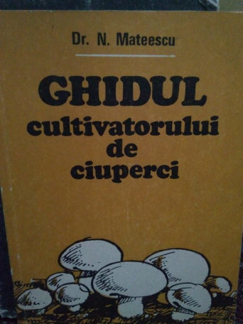 Ghidul cultivatorului de ciuperci