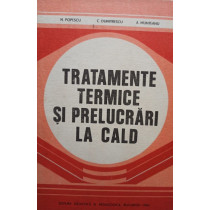 Tratamente termice si prelucrari la cald