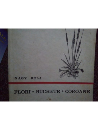Flori, Buchete, Coroane