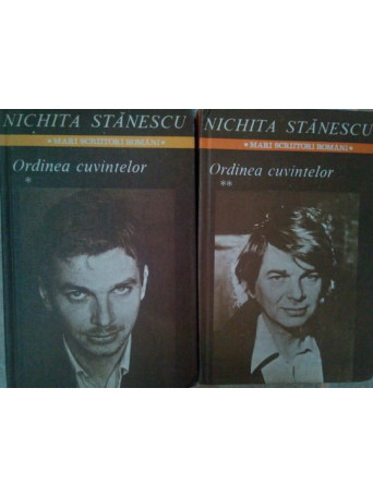 Nichita Stanescu - Ordinea cuvintelor, 2 vol. - 1985 - Cartonata