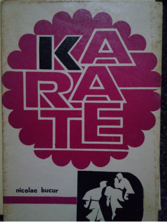 Nicolae Bucur - Karate - 1972 - Brosata