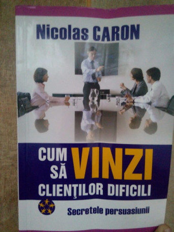 Cum sa vinzi clientilor dificili