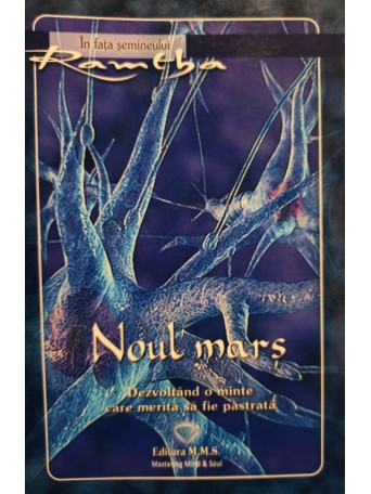 Noul mars - Dezvoltand o minte care merita sa fie pastrata - 2009 - Brosata