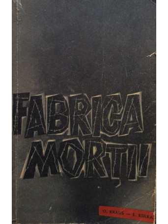 O. Kraus - Fabrica mortii - 1961 - Brosata