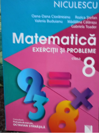 Matematica - Exercitii si probleme clasa a 8a