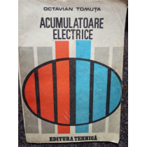 Octavian Tomuta - Acumulatoare electrice