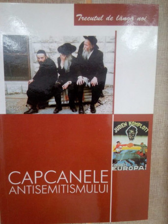 Odette Hanganu - Capcanele antisemitismului - 2006 - Brosata