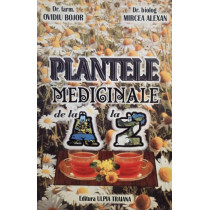 Plantele medicinale de la A la Z (ed. VI)