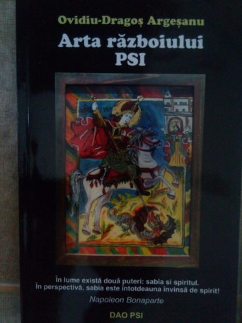 Ovidiu Dragos Argesanu - Arta razboiului PSI - 2005 - Brosata