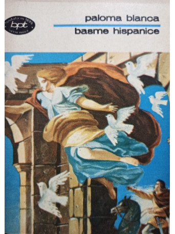 Paloma Blanca - Basme hispanice - 1975 - Brosata