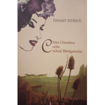 Chira Chiralina. Codin. Ciulinii baraganului