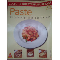 Paste. Retete explicate pas cu pas