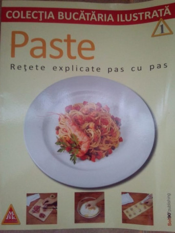 Paste. Retete explicate pas cu pas
