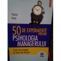 50 de experimente privind psihologia managerului