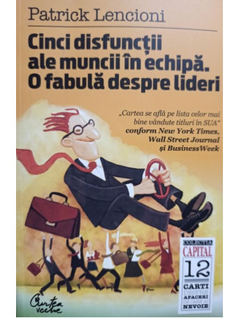 Patrick Lencioni - Cinci disfunctii ale muncii in echipa - 2010 - Brosata