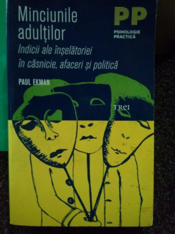 Paul Ekman - Minciunile adultilor - 2009 - Brosata